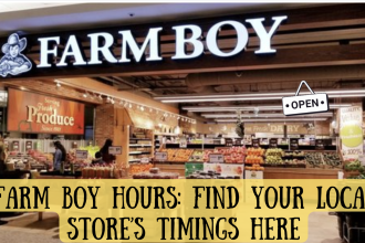 Farm Boy Hours: Find Your Local Store’s Timings Here